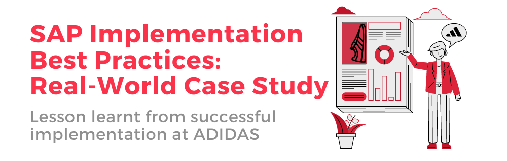 SAP Implementation Best Practices: ADIDAS case study
